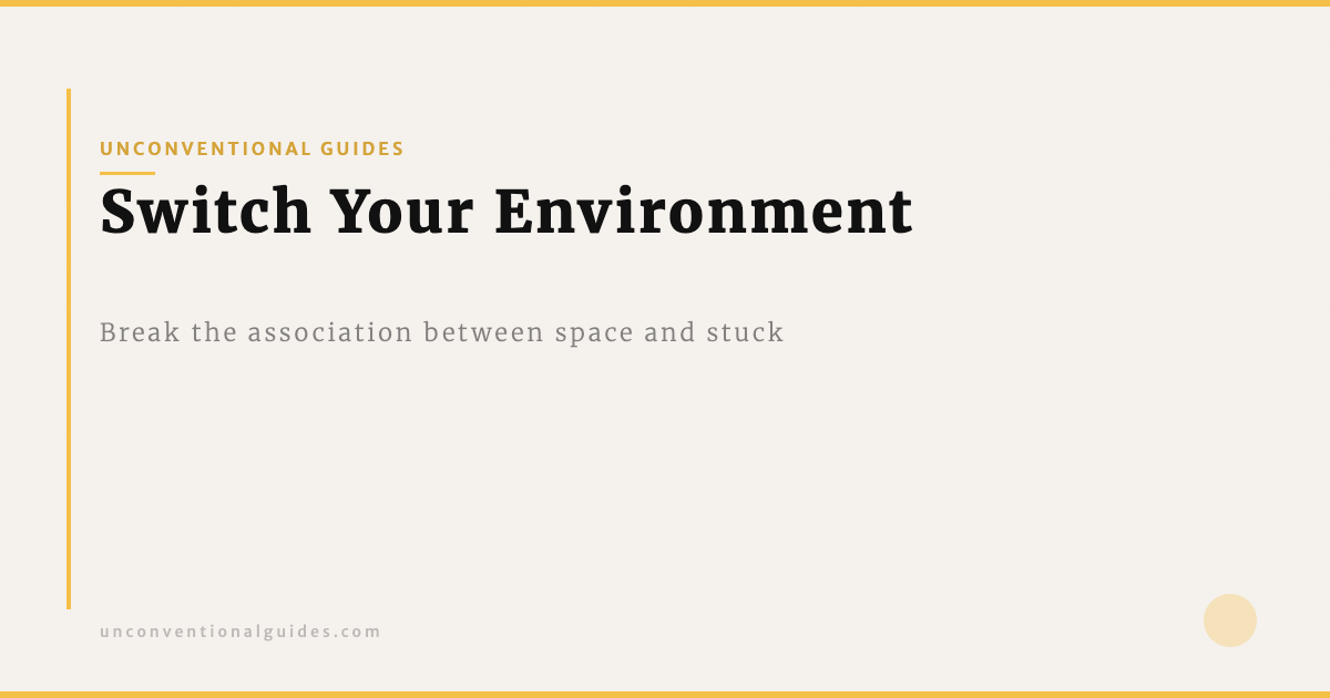Switch Your Environment: Using Location Changes to Break Through Blocks ...