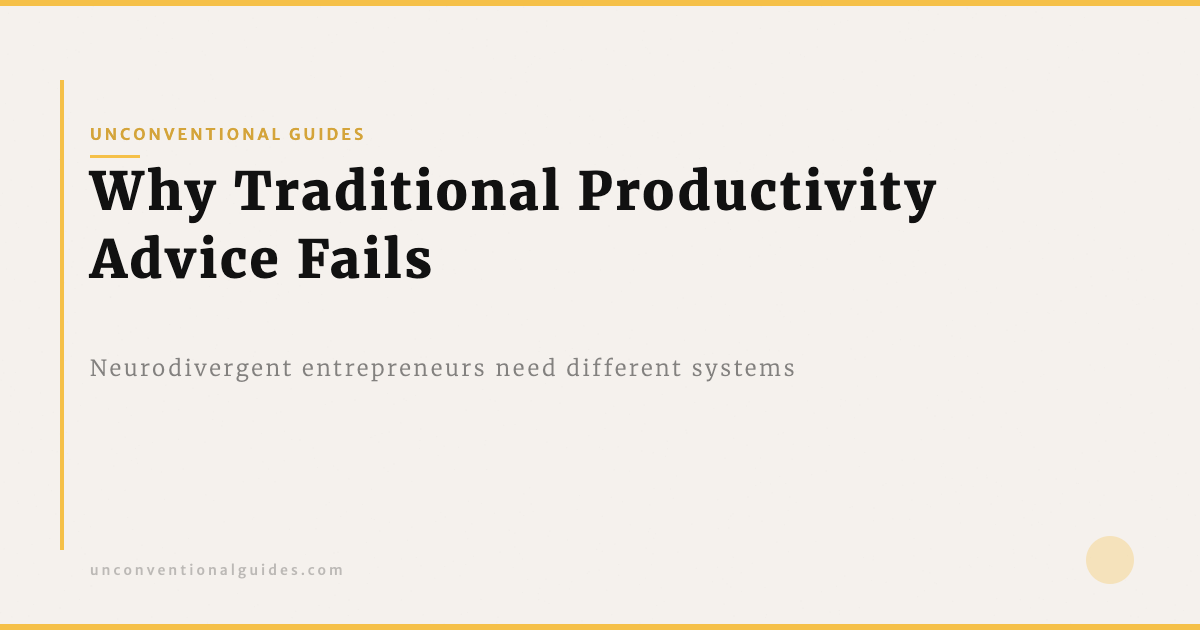 Why Traditional Methods Fails Why Traditional Productivity Advice Fails Neurodivergent Entrepreneurs ...